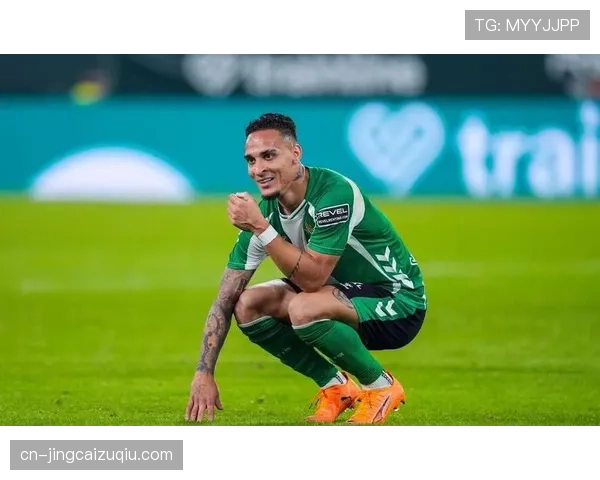 贝蒂斯新援安东尼带来进攻质变 成欧战资格争夺战奇兵